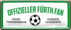 4252024227444 Schilderstore24 	Schilderstore24 Blechschilder sind perfekt als Geschenk zu Weihnachten, Geburtstage, Feiern, Partys, Grillabende, Namenstag, Feiertag, Mädelsabend, Hochzeit. Jederzeit stilvoll im Wohnzimmer, Partykeller, Garage, Praxis, Büro, Café, Hauseingang Fußball Mannschaft Verein Bolzen Ball sport liga kicken stadion freizeit ''Offizieller Fürth Fan''		28x12cm
