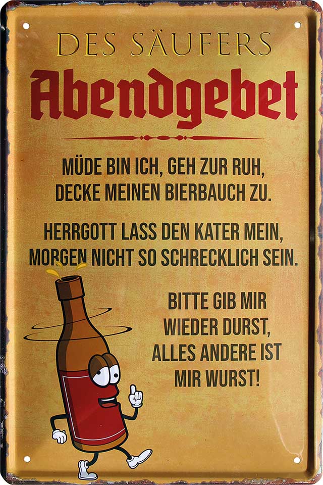 4252024213744 Schilderstore24 Schilderstore24 Blechschilder sind perfekt als Geschenk zu Weihnachten, Geburtstage, Feiern, Partys, Grillabende, Namenstag, Feiertag, Mädelsabend, Hochzeit. Jederzeit stilvoll im Wohnzimmer, Partykeller, Garage, Praxis, Büro, Café, Hauseingang Alkohol Kasten Bier Saufen Getränk Bier Alkohol schaumkrone promille hopfen	 ''Des Säufers Abendgebet''		20x30cm