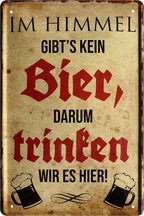 4252024213904 Schilderstore24 Schilderstore24 Blechschilder sind perfekt als Geschenk zu Weihnachten, Geburtstage, Feiern, Partys, Grillabende, Namenstag, Feiertag, Mädelsabend, Hochzeit. Jederzeit stilvoll im Wohnzimmer, Partykeller, Garage, Praxis, Büro, Café, Hauseingang Alkohol Kasten Bier Saufen Getränk Bier Alkohol schaumkrone promille hopfen	 ''Im Himmel gibts kein Bier''		20x30cm