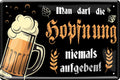 4252024213850 Schilderstore24 Schilderstore24 Blechschilder sind perfekt als Geschenk zu Weihnachten, Geburtstage, Feiern, Partys, Grillabende, Namenstag, Feiertag, Mädelsabend, Hochzeit. Jederzeit stilvoll im Wohnzimmer, Partykeller, Garage, Praxis, Büro, Café, Hauseingang Alkohol Kasten Bier Saufen Getränk Bier Alkohol schaumkrone promille hopfen	 ''Hopfnung niemals aufgeben''		20x30cm