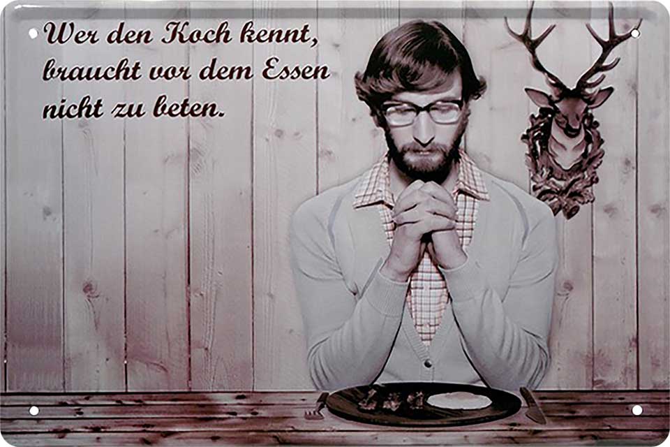 4252024215755 Schilderstore24 Schilderstore24 Blechschilder sind perfekt als Geschenk zu Weihnachten, Geburtstage, Feiern, Partys, Grillabende, Namenstag, Feiertag, Mädelsabend, Hochzeit. Jederzeit stilvoll im Wohnzimmer, Partykeller, Garage, Praxis, Büro, Café, Hauseingang Lebensmittel Kaffee Kuchen Tee Grill crepes teigware süßigkeit essen grill wurst	 ''Wer den Koch kennt (mann betet vor Teller)''		20x30cm
