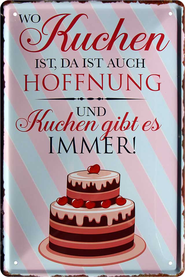 4252024215762 Schilderstore24 Schilderstore24 Blechschilder sind perfekt als Geschenk zu Weihnachten, Geburtstage, Feiern, Partys, Grillabende, Namenstag, Feiertag, Mädelsabend, Hochzeit. Jederzeit stilvoll im Wohnzimmer, Partykeller, Garage, Praxis, Büro, Café, Hauseingang Lebensmittel Kaffee Kuchen Tee Grill crepes teigware süßigkeit essen grill wurst	 ''Wo Kuchen ist.. Kuchen gibt es immer''		20x30cm