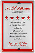 4252024221022 Schilderstore24 	Schilderstore24 Blechschilder sind perfekt als Geschenk zu Weihnachten, Geburtstage, Feiern, Partys, Grillabende, Namenstag, Feiertag, Mädelsabend, Hochzeit. Jederzeit stilvoll im Wohnzimmer, Partykeller, Garage, Praxis, Büro, Café, Hauseingang Familie Zuhause Eltern Geschwister oma opa familie mama papa geschwister ''Hotel Mama All inclusive -kostenloses Wlan''		20x30cm