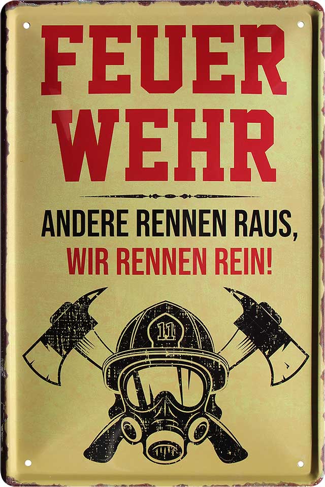 4252024220742 Schilderstore24 Schilderstore24 Blechschilder sind perfekt als Geschenk zu Weihnachten, Geburtstage, Feiern, Partys, Grillabende, Namenstag, Feiertag, Mädelsabend, Hochzeit. Jederzeit stilvoll im Wohnzimmer, Partykeller, Garage, Praxis, Büro, Café, Hauseingang Feuerwehr Feuer Brand Schutz Rettung freiwillige Alarm rettungsdienst hilfe feuer	 ''Feuerwehr. Andere rennen raus, wir rein''		20x30cm