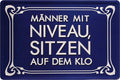 4252024219753 Schilderstore24 Schilderstore24 Blechschilder sind perfekt als Geschenk zu Weihnachten, Geburtstage, Feiern, Partys, Grillabende, Namenstag, Feiertag, Mädelsabend, Hochzeit. Jederzeit stilvoll im Wohnzimmer, Partykeller, Garage, Praxis, Büro, Café, Hauseingang Sarkasmus Ironie Funny Schwarzer Humor faul dumm fun rente lästern teufel	 ''Männer mit Niveau, sitzen auf dem Klo''		20x30cm