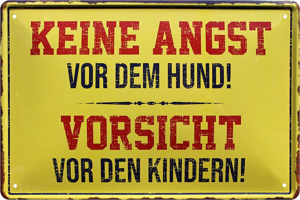 4252024221046 Schilderstore24 Schilderstore24 Blechschilder sind perfekt als Geschenk zu Weihnachten, Geburtstage, Feiern, Partys, Grillabende, Namenstag, Feiertag, Mädelsabend, Hochzeit. Jederzeit stilvoll im Wohnzimmer, Partykeller, Garage, Praxis, Büro, Café, Hauseingang Familie Zuhause Eltern Geschwister oma opa familie mama papa geschwister	 ''Keine angst vor dem Hund. Vorsicht vor den Kindern''		20x30cm