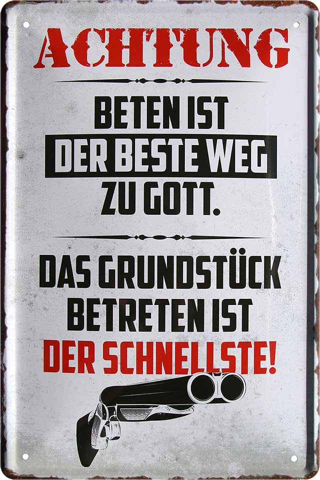 4252024219500 Schilderstore24 Schilderstore24 Blechschilder sind perfekt als Geschenk zu Weihnachten, Geburtstage, Feiern, Partys, Grillabende, Namenstag, Feiertag, Mädelsabend, Hochzeit. Jederzeit stilvoll im Wohnzimmer, Partykeller, Garage, Praxis, Büro, Café, Hauseingang Sarkasmus Ironie Funny Schwarzer Humor faul dumm fun rente lästern teufel	 ''Achtung. beten ist der beste weg zu Gott Grundstück''		20x30cm