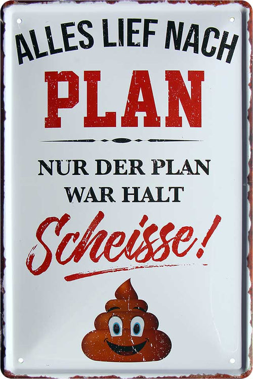 4252024219524 Schilderstore24 	Schilderstore24 Blechschilder sind perfekt als Geschenk zu Weihnachten, Geburtstage, Feiern, Partys, Grillabende, Namenstag, Feiertag, Mädelsabend, Hochzeit. Jederzeit stilvoll im Wohnzimmer, Partykeller, Garage, Praxis, Büro, Café, Hauseingang Sarkasmus Ironie Funny Schwarzer Humor faul dumm fun rente lästern teufel ''Alles lief nach Plan. Plan war scheisse (Grau)''		20x30cm