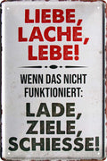 4252024219739 Schilderstore24 Schilderstore24 Blechschilder sind perfekt als Geschenk zu Weihnachten, Geburtstage, Feiern, Partys, Grillabende, Namenstag, Feiertag, Mädelsabend, Hochzeit. Jederzeit stilvoll im Wohnzimmer, Partykeller, Garage, Praxis, Büro, Café, Hauseingang Sarkasmus Ironie Funny Schwarzer Humor faul dumm fun rente lästern teufel	 ''Liebe, Lache, Lebe. Lade,Ziele, Schiesse''		20x30cm
