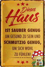 4252024220858 	Schilderstore24 Schilderstore24 Blechschilder sind perfekt als Geschenk zu Weihnachten, Geburtstage, Feiern, Partys, Grillabende, Namenstag, Feiertag, Mädelsabend, Hochzeit. Jederzeit stilvoll im Wohnzimmer, Partykeller, Garage, Praxis, Büro, Café, Hauseingang Küche Haushalt Willkommen Eigenheim heim essen haus kochen herzlich Zuhause putzen	 ''Dieses Haus ist sauber genug, schmutzig genug''		20x30cm