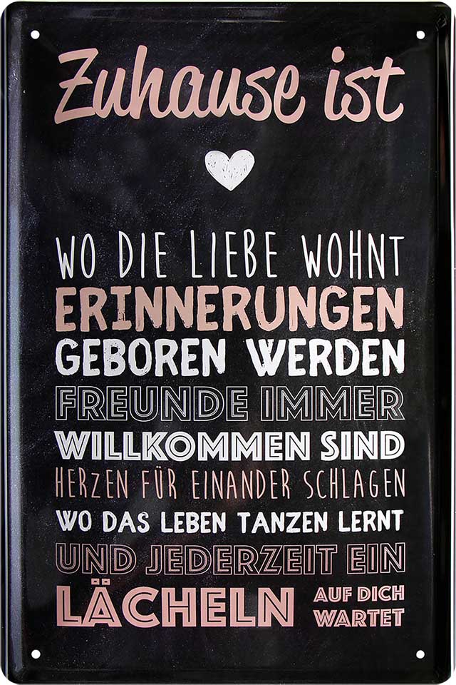 4252024220933 Schilderstore24 Schilderstore24 Blechschilder sind perfekt als Geschenk zu Weihnachten, Geburtstage, Feiern, Partys, Grillabende, Namenstag, Feiertag, Mädelsabend, Hochzeit. Jederzeit stilvoll im Wohnzimmer, Partykeller, Garage, Praxis, Büro, Café, Hauseingang Küche Haushalt Willkommen Eigenheim heim essen haus kochen herzlich Zuhause putzen	 ''Zuhause ist, wo die Liebe wohnt''		20x30cm