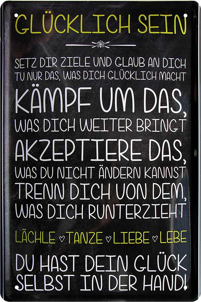 4252024218534 Schilderstore24 	Schilderstore24 Blechschilder sind perfekt als Geschenk zu Weihnachten, Geburtstage, Feiern, Partys, Grillabende, Namenstag, Feiertag, Mädelsabend, Hochzeit. Jederzeit stilvoll im Wohnzimmer, Partykeller, Garage, Praxis, Büro, Café, Hauseingang Weisheiten Leben Sprichwörter Tipp wahrheit sprichwort tiefsinnig ratschlag ''Glücklich sein. Setz dir Ziele glaube an dich. Kämpf''		20x30cm