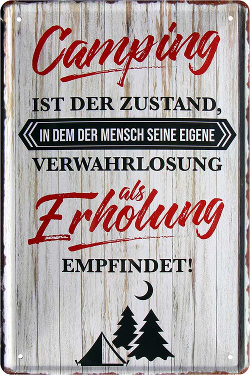 4252024206302 Schilderstore24 Schilderstore24 Blechschilder sind perfekt als Geschenk zu Weihnachten, Geburtstage, Feiern, Partys, Grillabende, Namenstag, Feiertag, Mädelsabend, Hochzeit. Jederzeit stilvoll im Wohnzimmer, Partykeller, Garage, Praxis, Büro, Café, Hauseingang Camping Natur Wald Freiheit wandern campen outdoor natur roadtripp	 ''Camping ist der Zustand, verwahrlosung als Erholung empfindet''		20x30cm