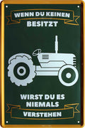 4252024219364 Schilderstore24 Schilderstore24 Blechschilder sind perfekt als Geschenk zu Weihnachten, Geburtstage, Feiern, Partys, Grillabende, Namenstag, Feiertag, Mädelsabend, Hochzeit. Jederzeit stilvoll im Wohnzimmer, Partykeller, Garage, Praxis, Büro, Café, Hauseingang Traktor Maschine Landmaschine Feld bauer landwirt landwirtschaft schlepper	 ''Wenn du keinen besitzt Traktor (braun)''		20x30cm