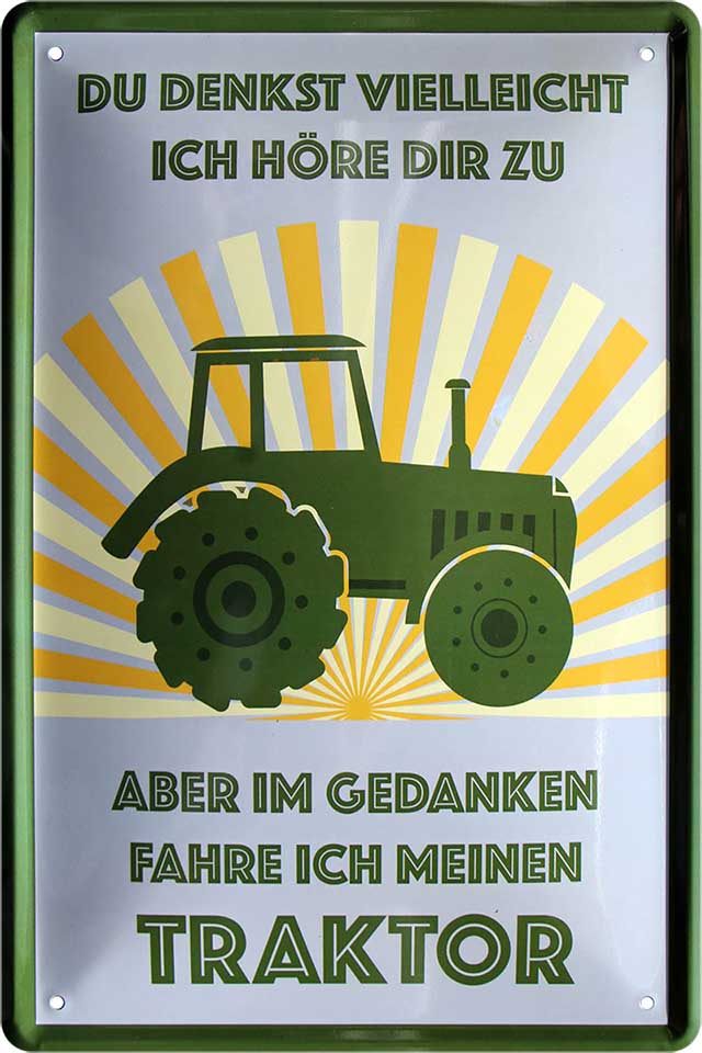4252024219289 Schilderstore24 Schilderstore24 Blechschilder sind perfekt als Geschenk zu Weihnachten, Geburtstage, Feiern, Partys, Grillabende, Namenstag, Feiertag, Mädelsabend, Hochzeit. Jederzeit stilvoll im Wohnzimmer, Partykeller, Garage, Praxis, Büro, Café, Hauseingang Traktor Maschine Landmaschine Feld bauer landwirt landwirtschaft schlepper	 ''Du denkst ich höre zu, in Gedanken fahre ich Traktor''		20x30cm