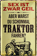 4252024219340 Schilderstore24 	Schilderstore24 Blechschilder sind perfekt als Geschenk zu Weihnachten, Geburtstage, Feiern, Partys, Grillabende, Namenstag, Feiertag, Mädelsabend, Hochzeit. Jederzeit stilvoll im Wohnzimmer, Partykeller, Garage, Praxis, Büro, Café, Hauseingang Traktor Maschine Landmaschine Feld bauer landwirt landwirtschaft schlepper ''Sex ist geil, aber warst du mal Traktor fahren''		20x30cm
