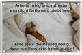 4252024218084 Schilderstore24 	Schilderstore24 Blechschilder sind perfekt als Geschenk zu Weihnachten, Geburtstage, Feiern, Partys, Grillabende, Namenstag, Feiertag, Mädelsabend, Hochzeit. Jederzeit stilvoll im Wohnzimmer, Partykeller, Garage, Praxis, Büro, Café, Hauseingang Haustier Tier Freund knuddelig Zuhause Katze Hund Hamster Meerschwein haustier ''Katze Arbeite ruhig zufrieden, nicht fertig wird bleibt liegen''		20x30cm