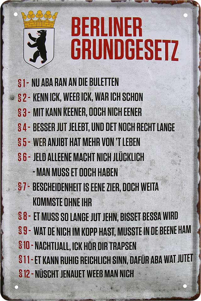 4252024216066 Schilderstore24 Schilderstore24 Blechschilder sind perfekt als Geschenk zu Weihnachten, Geburtstage, Feiern, Partys, Grillabende, Namenstag, Feiertag, Mädelsabend, Hochzeit. Jederzeit stilvoll im Wohnzimmer, Partykeller, Garage, Praxis, Büro, Café, Hauseingang Gesetze Gewohnheiten Regeln Lebensstil verordnung statut grundsatz altbekannt kultur	 ''Berliner Grundgesetz''		20x30cm