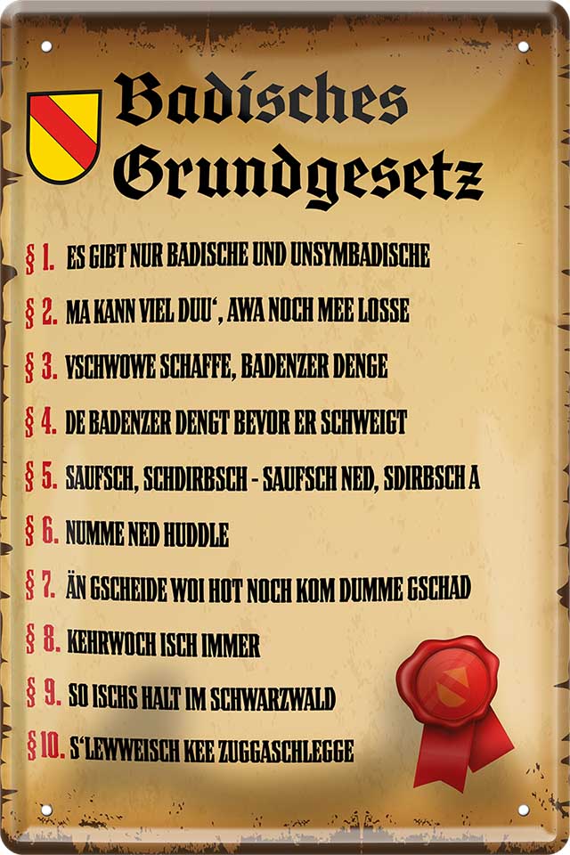 4252024216042 Schilderstore24 Schilderstore24 Blechschilder sind perfekt als Geschenk zu Weihnachten, Geburtstage, Feiern, Partys, Grillabende, Namenstag, Feiertag, Mädelsabend, Hochzeit. Jederzeit stilvoll im Wohnzimmer, Partykeller, Garage, Praxis, Büro, Café, Hauseingang Gesetze Gewohnheiten Regeln Lebensstil verordnung statut grundsatz altbekannt kultur	 ''Badisches Grundgesetz''		20x30cm