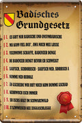 4252024216042 Schilderstore24 Schilderstore24 Blechschilder sind perfekt als Geschenk zu Weihnachten, Geburtstage, Feiern, Partys, Grillabende, Namenstag, Feiertag, Mädelsabend, Hochzeit. Jederzeit stilvoll im Wohnzimmer, Partykeller, Garage, Praxis, Büro, Café, Hauseingang Gesetze Gewohnheiten Regeln Lebensstil verordnung statut grundsatz altbekannt kultur	 ''Badisches Grundgesetz''		20x30cm