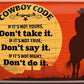 4252024218459 Schilderstore24 	Schilderstore24 Blechschilder sind perfekt als Geschenk zu Weihnachten, Geburtstage, Feiern, Partys, Grillabende, Namenstag, Feiertag, Mädelsabend, Hochzeit. Jederzeit stilvoll im Wohnzimmer, Partykeller, Garage, Praxis, Büro, Café, Hauseingang Western Cowboy Cowgirl Indianer Ranch rothaut america spirituell cowboyhut film ''Cowboy Code. If it´s not yours, don´t take it''		20x30cm