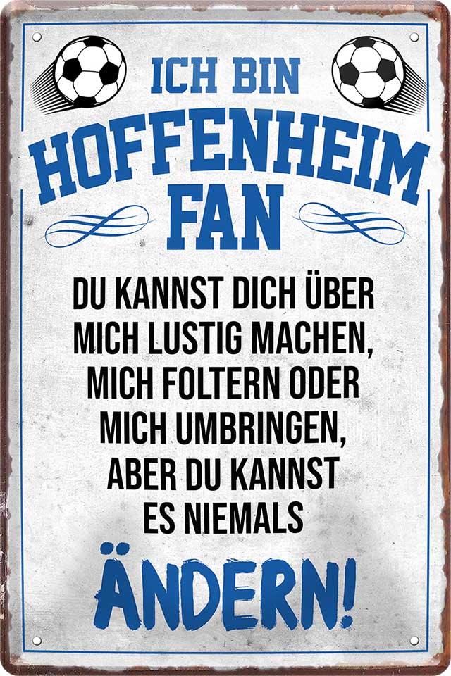 4252024216547 Schilderstore24 Schilderstore24 Blechschilder sind perfekt als Geschenk zu Weihnachten, Geburtstage, Feiern, Partys, Grillabende, Namenstag, Feiertag, Mädelsabend, Hochzeit. Jederzeit stilvoll im Wohnzimmer, Partykeller, Garage, Praxis, Büro, Café, Hauseingang Fußball Mannschaft Verein Bolzen Ball sport liga kicken stadion freizeit	 ''Hoffenheim Fan ´20''		20x30cm