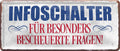 4252024226072 Schilderstore24 Schilderstore24 Blechschilder sind perfekt als Geschenk zu Weihnachten, Geburtstage, Feiern, Partys, Grillabende, Namenstag, Feiertag, Mädelsabend, Hochzeit. Jederzeit stilvoll im Wohnzimmer, Partykeller, Garage, Praxis, Büro, Café, Hauseingang Sarkasmus Ironie Funny Schwarzer Humor faul dumm fun rente lästern teufel	 ''Infoschalter für besonders bescheuerte Fragen''		28x12cm