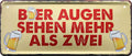 4252024222685 Schilderstore24 Schilderstore24 Blechschilder sind perfekt als Geschenk zu Weihnachten, Geburtstage, Feiern, Partys, Grillabende, Namenstag, Feiertag, Mädelsabend, Hochzeit. Jederzeit stilvoll im Wohnzimmer, Partykeller, Garage, Praxis, Büro, Café, Hauseingang Alkohol Kasten Bier Saufen Getränk Bier Alkohol schaumkrone promille hopfen	 ''Bier Augen sehen mehr als zwei''		28x12cm
