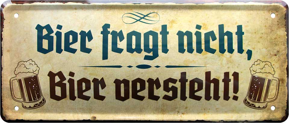 4252024222708 Schilderstore24 Schilderstore24 Blechschilder sind perfekt als Geschenk zu Weihnachten, Geburtstage, Feiern, Partys, Grillabende, Namenstag, Feiertag, Mädelsabend, Hochzeit. Jederzeit stilvoll im Wohnzimmer, Partykeller, Garage, Praxis, Büro, Café, Hauseingang Alkohol Kasten Bier Saufen Getränk Bier Alkohol schaumkrone promille hopfen	 ''Bier fragt nicht, Bier versteht''		28x12cm
