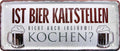 4252024222968 Schilderstore24 Schilderstore24 Blechschilder sind perfekt als Geschenk zu Weihnachten, Geburtstage, Feiern, Partys, Grillabende, Namenstag, Feiertag, Mädelsabend, Hochzeit. Jederzeit stilvoll im Wohnzimmer, Partykeller, Garage, Praxis, Büro, Café, Hauseingang Alkohol Kasten Bier Saufen Getränk Bier Alkohol schaumkrone promille hopfen	 ''Ist Bier kaltstellen nicht auch irgendwie Kochen''		28x12cm