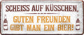 4252024223071 Schilderstore24 	Schilderstore24 Blechschilder sind perfekt als Geschenk zu Weihnachten, Geburtstage, Feiern, Partys, Grillabende, Namenstag, Feiertag, Mädelsabend, Hochzeit. Jederzeit stilvoll im Wohnzimmer, Partykeller, Garage, Praxis, Büro, Café, Hauseingang Alkohol Kasten Bier Saufen Getränk Bier Alkohol schaumkrone promille hopfen ''Scheiss auf Küsschen, guten Freunden gibt man ein Bier''		28x12cm