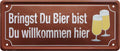 4252024222760 Schilderstore24 	Schilderstore24 Blechschilder sind perfekt als Geschenk zu Weihnachten, Geburtstage, Feiern, Partys, Grillabende, Namenstag, Feiertag, Mädelsabend, Hochzeit. Jederzeit stilvoll im Wohnzimmer, Partykeller, Garage, Praxis, Büro, Café, Hauseingang Alkohol Kasten Bier Saufen Getränk Bier Alkohol schaumkrone promille hopfen ''Bringst Du Bier bist Du willkommen hier''		28x12cm