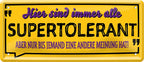 4252024227857 Schilderstore24 	Schilderstore24 Blechschilder sind perfekt als Geschenk zu Weihnachten, Geburtstage, Feiern, Partys, Grillabende, Namenstag, Feiertag, Mädelsabend, Hochzeit. Jederzeit stilvoll im Wohnzimmer, Partykeller, Garage, Praxis, Büro, Café, Hauseingang Küche Haushalt Willkommen Eigenheim heim essen haus kochen herzlich Zuhause putzen ''Hier sind immer alle supertolerant''		28x12cm