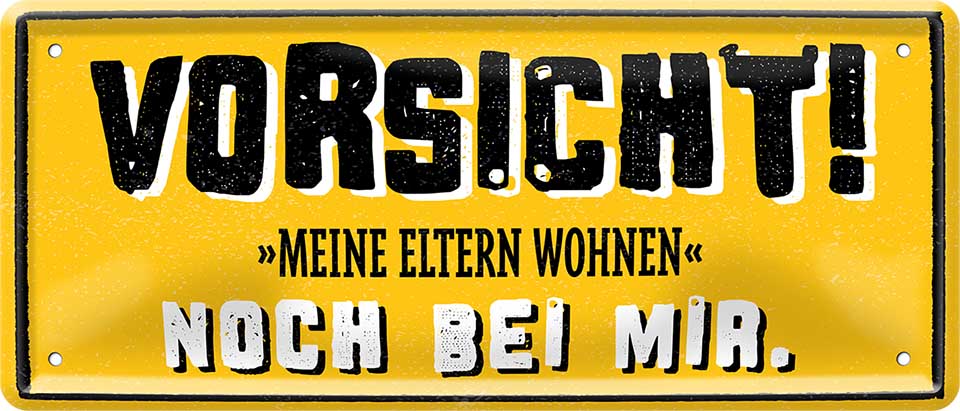 4252024227994 Schilderstore24 Schilderstore24 Blechschilder sind perfekt als Geschenk zu Weihnachten, Geburtstage, Feiern, Partys, Grillabende, Namenstag, Feiertag, Mädelsabend, Hochzeit. Jederzeit stilvoll im Wohnzimmer, Partykeller, Garage, Praxis, Büro, Café, Hauseingang Küche Haushalt Willkommen Eigenheim heim essen haus kochen herzlich Zuhause putzen	 ''Vorsicht. Meine Eltern wohnen noch bei mir''		28x12cm