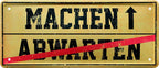 4252024226164 Schilderstore24 Schilderstore24 Blechschilder sind perfekt als Geschenk zu Weihnachten, Geburtstage, Feiern, Partys, Grillabende, Namenstag, Feiertag, Mädelsabend, Hochzeit. Jederzeit stilvoll im Wohnzimmer, Partykeller, Garage, Praxis, Büro, Café, Hauseingang Sarkasmus Ironie Funny Schwarzer Humor faul dumm fun rente lästern teufel	 ''Machen  Abwarten''		28x12cm