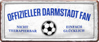 4252024227383 Schilderstore24 	Schilderstore24 Blechschilder sind perfekt als Geschenk zu Weihnachten, Geburtstage, Feiern, Partys, Grillabende, Namenstag, Feiertag, Mädelsabend, Hochzeit. Jederzeit stilvoll im Wohnzimmer, Partykeller, Garage, Praxis, Büro, Café, Hauseingang Fußball Mannschaft Verein Bolzen Ball sport liga kicken stadion freizeit ''Offizieller Darmstadt Fan''		28x12cm