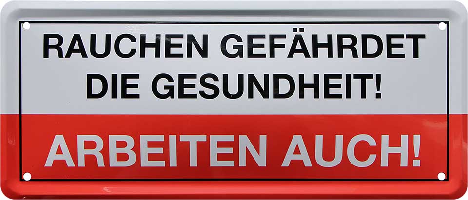 4252024226294 Schilderstore24 	Schilderstore24 Blechschilder sind perfekt als Geschenk zu Weihnachten, Geburtstage, Feiern, Partys, Grillabende, Namenstag, Feiertag, Mädelsabend, Hochzeit. Jederzeit stilvoll im Wohnzimmer, Partykeller, Garage, Praxis, Büro, Café, Hauseingang Sarkasmus Ironie Funny Schwarzer Humor faul dumm fun rente lästern teufel ''Rauchen gefährdet die Gesundheit. Arbeiten auch''		28x12cm