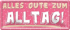 4252024225662 Schilderstore24 	Schilderstore24 Blechschilder sind perfekt als Geschenk zu Weihnachten, Geburtstage, Feiern, Partys, Grillabende, Namenstag, Feiertag, Mädelsabend, Hochzeit. Jederzeit stilvoll im Wohnzimmer, Partykeller, Garage, Praxis, Büro, Café, Hauseingang Sarkasmus Ironie Funny Schwarzer Humor faul dumm fun rente lästern teufel ''Alles Gute zum Alltag''		28x12cm