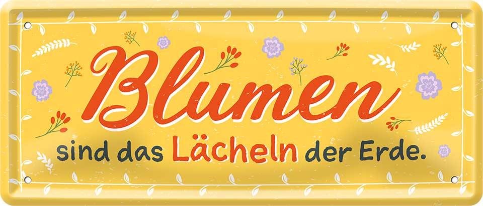 4252024223910 Schilderstore24 	Schilderstore24 Blechschilder sind perfekt als Geschenk zu Weihnachten, Geburtstage, Feiern, Partys, Grillabende, Namenstag, Feiertag, Mädelsabend, Hochzeit. Jederzeit stilvoll im Wohnzimmer, Partykeller, Garage, Praxis, Büro, Café, Hauseingang Garten Haushalt Heim Zuhause Gartenarbeit Hausarbeit Zuhause Blumen ''Blumen sind das Lächeln der Erde''		28x12cm