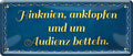 4252024227864 Schilderstore24 	Schilderstore24 Blechschilder sind perfekt als Geschenk zu Weihnachten, Geburtstage, Feiern, Partys, Grillabende, Namenstag, Feiertag, Mädelsabend, Hochzeit. Jederzeit stilvoll im Wohnzimmer, Partykeller, Garage, Praxis, Büro, Café, Hauseingang Küche Haushalt Willkommen Eigenheim heim essen haus kochen herzlich Zuhause putzen ''Hinknien, anklopfen und um Audienz betteln''		28x12cm