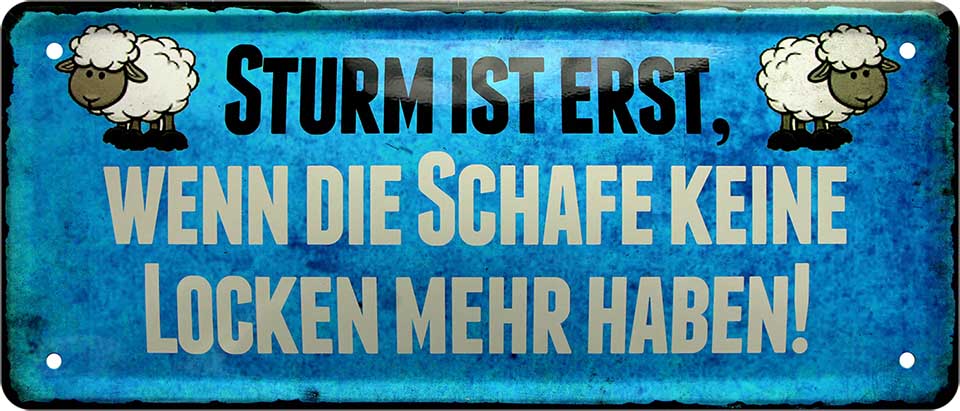 4252024228489 Schilderstore24 Schilderstore24 Blechschilder sind perfekt als Geschenk zu Weihnachten, Geburtstage, Feiern, Partys, Grillabende, Namenstag, Feiertag, Mädelsabend, Hochzeit. Jederzeit stilvoll im Wohnzimmer, Partykeller, Garage, Praxis, Büro, Café, Hauseingang Meer Urlaub Sommer Sandstrand meer wasser strand sand urlaub ferien	 ''Sturm ist erst, wenn die Schafe keine Locken mehr haben''		28x12cm