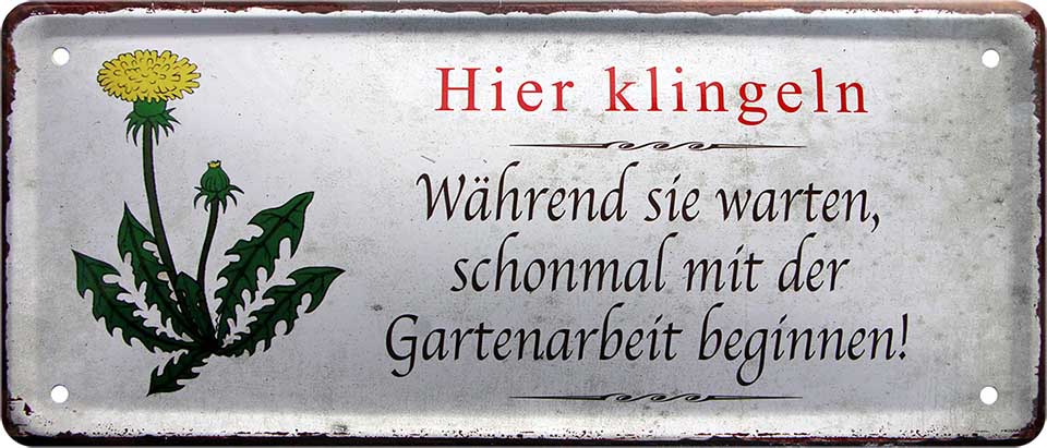4252024223934 Schilderstore24 Schilderstore24 Blechschilder sind perfekt als Geschenk zu Weihnachten, Geburtstage, Feiern, Partys, Grillabende, Namenstag, Feiertag, Mädelsabend, Hochzeit. Jederzeit stilvoll im Wohnzimmer, Partykeller, Garage, Praxis, Büro, Café, Hauseingang Garten Haushalt Heim Zuhause Gartenarbeit Hausarbeit Zuhause Blumen	 ''Hier klingeln. Während warten mit Gartenarbeit beginnen''		28x12cm