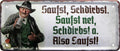4252024227215 Schilderstore24 	Schilderstore24 Blechschilder sind perfekt als Geschenk zu Weihnachten, Geburtstage, Feiern, Partys, Grillabende, Namenstag, Feiertag, Mädelsabend, Hochzeit. Jederzeit stilvoll im Wohnzimmer, Partykeller, Garage, Praxis, Büro, Café, Hauseingang Sachse Bayern Schwäbisch Alm bayrisch sprache kultur tradition ''Saufst, Schdirbst. Saufst net, Schdirbst a. Also Saufst''		28x12cm