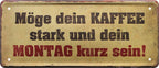 4252024223798 Schilderstore24 Schilderstore24 Blechschilder sind perfekt als Geschenk zu Weihnachten, Geburtstage, Feiern, Partys, Grillabende, Namenstag, Feiertag, Mädelsabend, Hochzeit. Jederzeit stilvoll im Wohnzimmer, Partykeller, Garage, Praxis, Büro, Café, Hauseingang Lebensmittel Kaffee Kuchen Sucht café coffee kaffeemaschine getränk essen	 ''Möge dein Kaffee stark und dein Montag kurz sein''		28x12cm