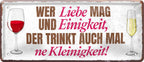 4252024222579 Schilderstore24 Schilderstore24 Blechschilder sind perfekt als Geschenk zu Weihnachten, Geburtstage, Feiern, Partys, Grillabende, Namenstag, Feiertag, Mädelsabend, Hochzeit. Jederzeit stilvoll im Wohnzimmer, Partykeller, Garage, Praxis, Büro, Café, Hauseingang Alkohol Cocktail Bier Sekt Getränk Bier Alkohol schnaps promille tequila   	 ''Wer Liebe mag & Einigkeit, der trinkt auch ne Kleinigkeit''		28x12cm