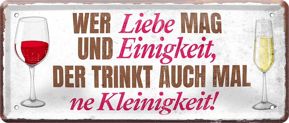 4252024222579 Schilderstore24 Schilderstore24 Blechschilder sind perfekt als Geschenk zu Weihnachten, Geburtstage, Feiern, Partys, Grillabende, Namenstag, Feiertag, Mädelsabend, Hochzeit. Jederzeit stilvoll im Wohnzimmer, Partykeller, Garage, Praxis, Büro, Café, Hauseingang Alkohol Cocktail Bier Sekt Getränk Bier Alkohol schnaps promille tequila   	 ''Wer Liebe mag & Einigkeit, der trinkt auch ne Kleinigkeit''		28x12cm