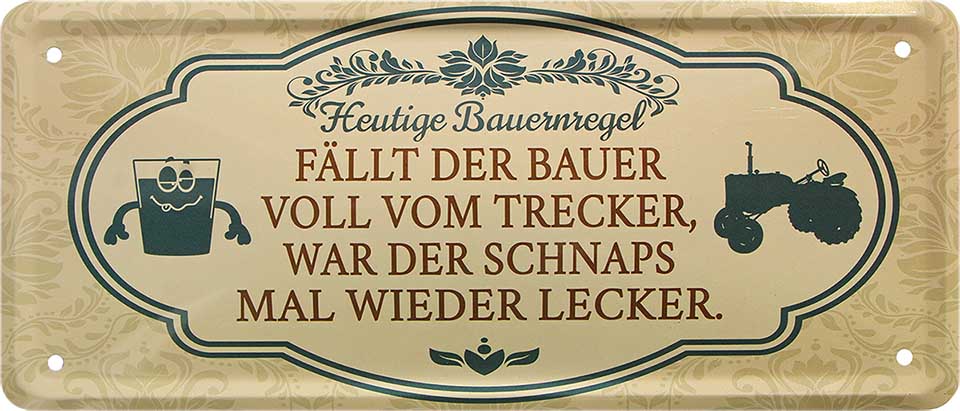 4252024222395 Schilderstore24 	Schilderstore24 Blechschilder sind perfekt als Geschenk zu Weihnachten, Geburtstage, Feiern, Partys, Grillabende, Namenstag, Feiertag, Mädelsabend, Hochzeit. Jederzeit stilvoll im Wohnzimmer, Partykeller, Garage, Praxis, Büro, Café, Hauseingang Alkohol Cocktail Bier Sekt Getränk Bier Alkohol schnaps promille tequila    ''Fällt der Bauer Trecker, war Schnaps mal wieder lecker''		28x12cm