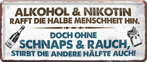 4252024222333 Schilderstore24 Schilderstore24 Blechschilder sind perfekt als Geschenk zu Weihnachten, Geburtstage, Feiern, Partys, Grillabende, Namenstag, Feiertag, Mädelsabend, Hochzeit. Jederzeit stilvoll im Wohnzimmer, Partykeller, Garage, Praxis, Büro, Café, Hauseingang Alkohol Cocktail Bier Sekt Getränk Bier Alkohol schnaps promille tequila   	 ''Alkohol&Nikotin rafft die halbe Menschheit hin''		28x12cm