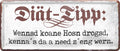 4252024227796 Schilderstore24 	Schilderstore24 Blechschilder sind perfekt als Geschenk zu Weihnachten, Geburtstage, Feiern, Partys, Grillabende, Namenstag, Feiertag, Mädelsabend, Hochzeit. Jederzeit stilvoll im Wohnzimmer, Partykeller, Garage, Praxis, Büro, Café, Hauseingang Küche Haushalt Willkommen Eigenheim heim essen haus kochen herzlich Zuhause putzen ''Diät-Tipp''		28x12cm