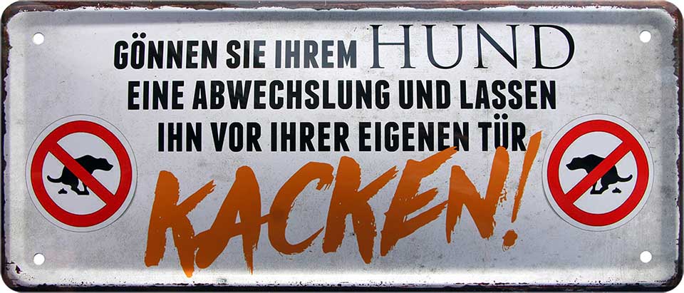 4252024224283 Schilderstore24 	Schilderstore24 Blechschilder sind perfekt als Geschenk zu Weihnachten, Geburtstage, Feiern, Partys, Grillabende, Namenstag, Feiertag, Mädelsabend, Hochzeit. Jederzeit stilvoll im Wohnzimmer, Partykeller, Garage, Praxis, Büro, Café, Hauseingang Haustier Tier Freund knuddelig Zuhause Katze Hund Hamster Meerschwein haustier ''Gönnen sie ihrem Hund Abwechslung und lassen Kacken''		28x12cm